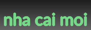 nha cai moi